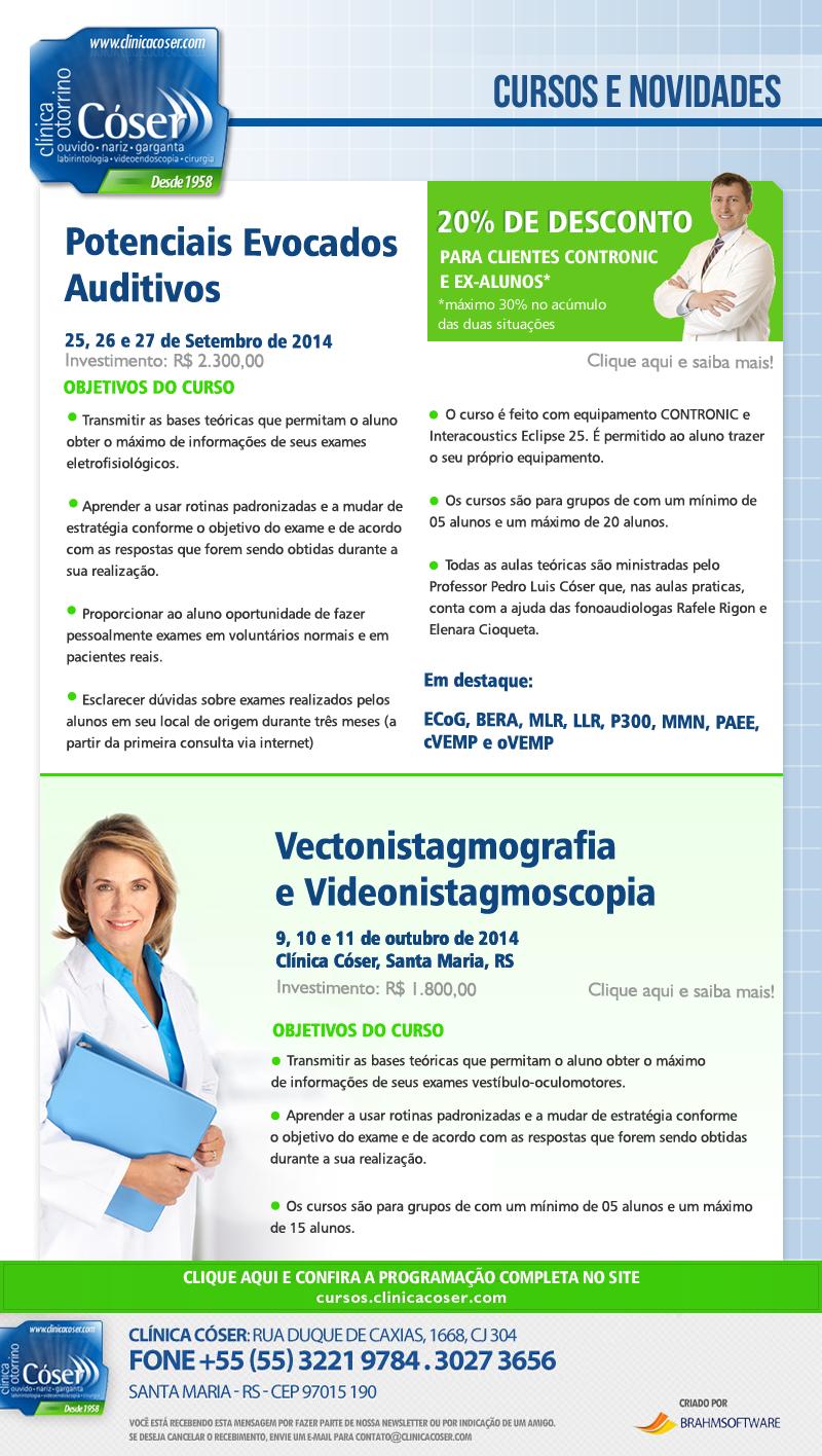 Curso de Potenciais Evocados Auditivos em 25,26 e 27 de Setembro de 2014 e Curso de Vectonistagmografia e Videonistagmoscopia em 9,10 e 11 de outubro de 2014 em Santa Maria - RS